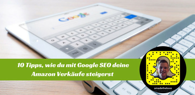 Google SEO zur Verkaufssteigerung auf Amazon