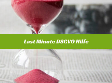 Last-Minute-DSGVO-Hilfe